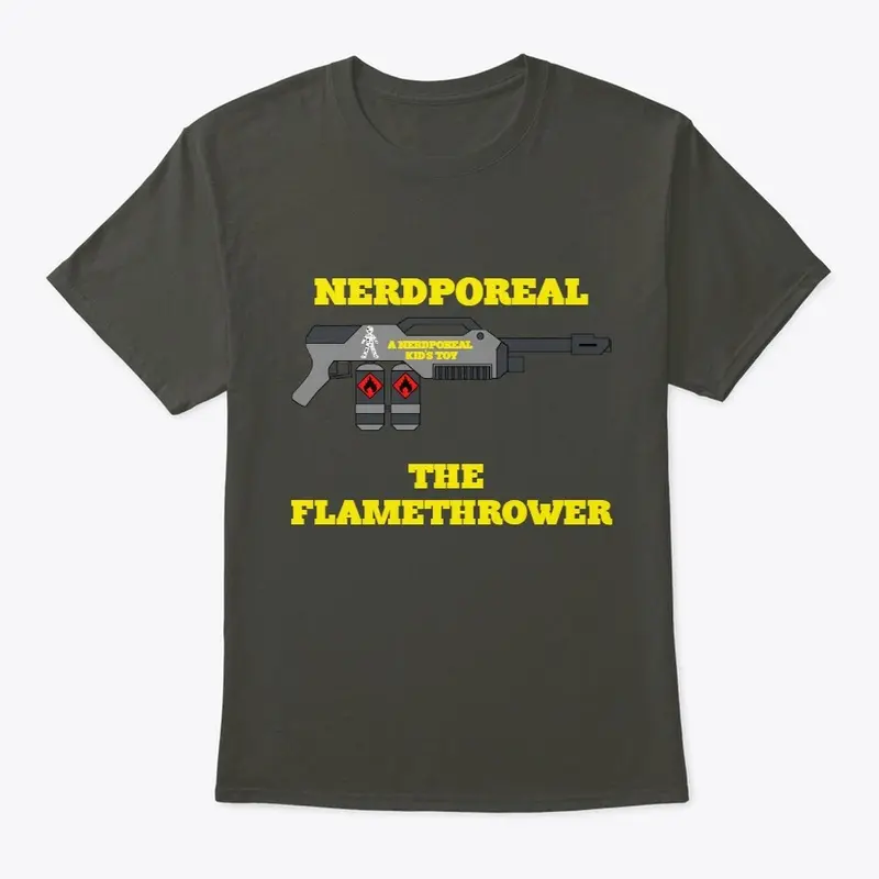 Nerdporeal The Flamethrower