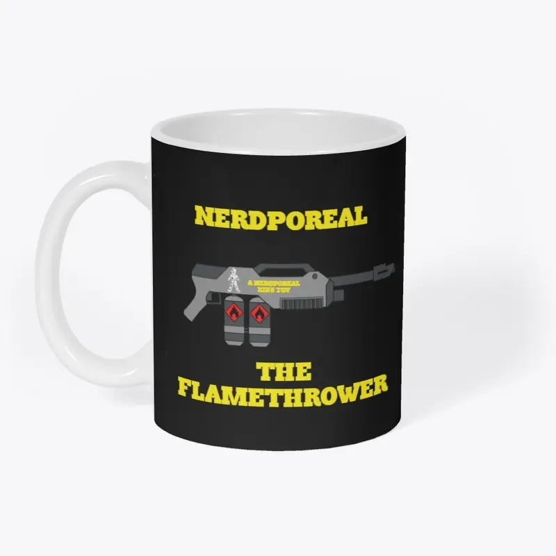 Nerdporeal The Flamethrower